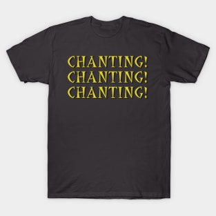 Chanting T-Shirt